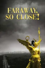 Film Far Away So Close (2013) ilk21 Sub Indo