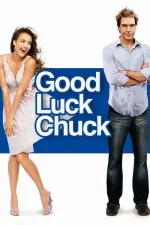 Film Good Luck Chuck (2007) ilk21 Sub Indo