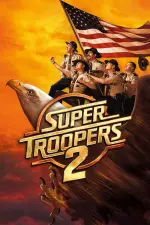 Film Super Troopers 2 (2018) ilk21 Sub Indo