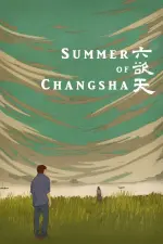 Film Summer of Changsha (2019) ilk21 Sub Indo