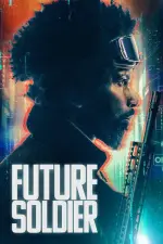 Film Future Soldier (2023) ilk21 Sub Indo