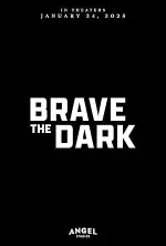 Film Brave the Dark (2023) ilk21 Sub Indo