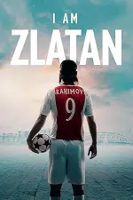 Film I Am Zlatan (2021) ilk21 Sub Indo