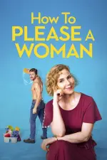 Film How to Please a Woman (2022) ilk21 Sub Indo