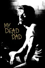 Film My Dead Dad (2021) ilk21 Sub Indo