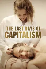 Film The Last Days of Capitalism (2020) ilk21 Sub Indo