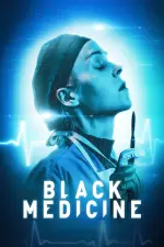 Film Black Medicine (2021) ilk21 Sub Indo