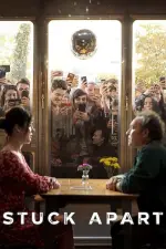 Film Stuck Apart (2021) ilk21 Sub Indo