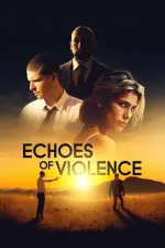 Film Echoes of Violence (2021) ilk21 Sub Indo