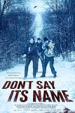 Film Don’t Say Its Name (2021) ilk21 Sub Indo