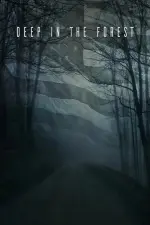 Film Deep in the Forest (2021) ilk21 Sub Indo