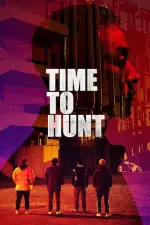 Film Time to Hunt (2020) ilk21 Sub Indo