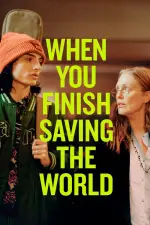 Film When You Finish Saving the World (2022) ilk21 Sub Indo