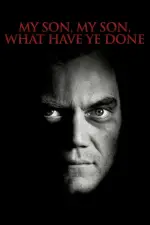 Film My Son, My Son, What Have Ye Done (2009) ilk21 Sub Indo