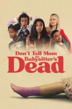 Film Don’t Tell Mom the Babysitter’s Dead (2024) ilk21 Sub Indo