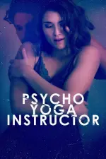 Film Psycho Yoga Instructor (2020) ilk21 Sub Indo