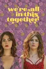 Film We’re All in This Together (2021) ilk21 Sub Indo