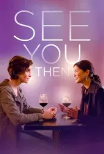Film See You Then (2021)