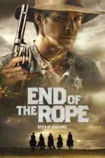 Film End of the Rope (2023) ilk21 Sub Indo