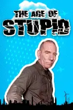 Film The Age of Stupid (2009)