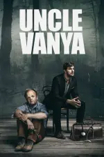 Film Uncle Vanya (2020) ilk21 Sub Indo