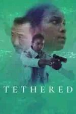 Film Tethered (2021) ilk21 Sub Indo