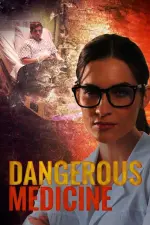 Film Dangerous Medicine (2021) ilk21 Sub Indo