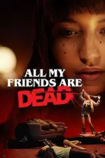 Film All My Friends Are Dead (2020) ilk21 Sub Indo