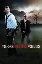 Film Texas Killing Fields (2011) ilk21 Sub Indo