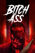 Film Bitch Ass (2022) ilk21 Sub Indo