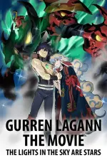 Film Gurren Lagann the Movie: The Lights in the Sky are Stars (2009) ilk21 Sub Indo