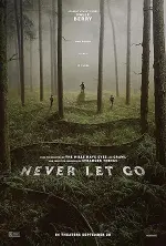 Film Never Let Go (2024) ilk21 Sub Indo