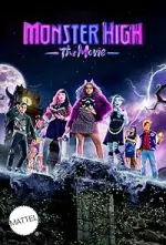 Film Monster High: The Movie (2022) ilk21 Sub Indo