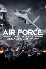 Film Air Force the Movie: Danger Close (2022) ilk21 Sub Indo