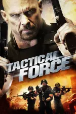 Film Tactical Force (2011) ilk21 Sub Indo