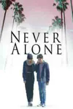 Film Never Alone (2022) ilk21 Sub Indo