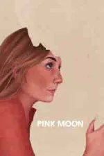 Film Pink Moon (2022) ilk21 Sub Indo