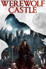 Film Werewolf Castle (2021) ilk21 Sub Indo