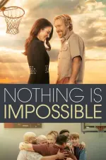 Film Nothing is Impossible (2022) ilk21 Sub Indo