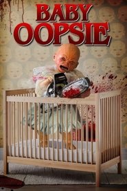 Baby Oopsie: The Feature (2021)