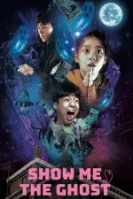 Film Show Me the Ghost (2021) ilk21 Sub Indo