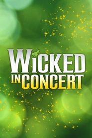 Film Wicked in Concert (2021)