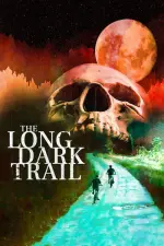 Film The Long Dark Trail (2022) ilk21 Sub Indo