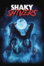 Film Shaky Shivers (2022) ilk21 Sub Indo