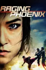 Film Raging Phoenix (2009) ilk21 Sub Indo