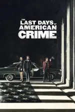Film The Last Days of American Crime (2020)