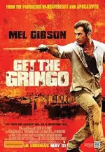 Film Get the Gringo (2012) ilk21 Sub Indo