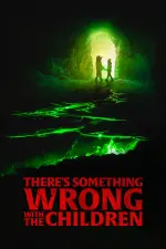 Film There’s Something Wrong with the Children (2023) ilk21 Sub Indo