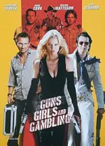 Film Guns Girls and Gambling (2012) ilk21 Sub Indo
