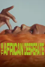 Film The African Desperate (2022) ilk21 Sub Indo